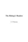Image for The Bishop&#39;s Shadow