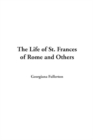 Image for The Life of St. Frances of Rome and Others