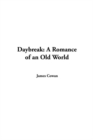 Image for Daybreak: A Romance of an Old World