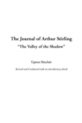 Image for The Journal of Arthur Stirling (&quot;the Valley of the Shadow&quot;)