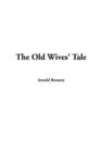 Image for The Old Wives&#39; Tale