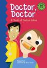 Image for Doctor, doctor: a book of doctor jokes