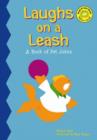 Image for Laughs on a leash: a book of pet jokes