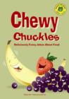 Image for Chewy Chuckles: Deliciously Funny Jokes About Food