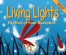 Image for Living Lights: Fireflies in Your Backyard