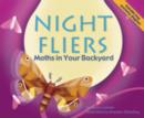 Image for Night Fliers: Moths in Your Backyard