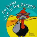 Image for Do Ducks Live in the Desert?: A Book About Where Animals Live