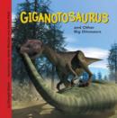 Image for Giganotosaurus and Other Big Dinosaurs