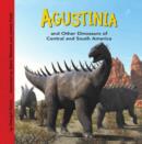 Image for Agustinia and other dinosaurs of Central and South America