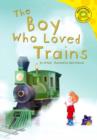 Image for Boy Who Loved Trains