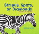 Image for Stripes, Spots Or Diamonds: A Book About Animal Patterns