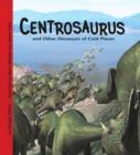 Image for Centrosaurus and Other Dinosaurs of Cold Places