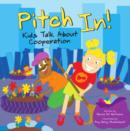 Image for Pitch In!: Kids Talk About Cooperation