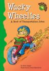 Image for Wacky Wheelies: A Book of Transportation Jokes