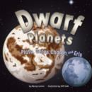 Image for Dwarf planets: Pluto, Charon, Ceres, and Eris