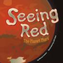 Image for Seeing Red: The Planet Mars