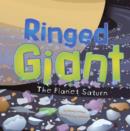 Image for Ringed giant: the planet Saturn