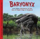 Image for Baryonyx and other dinosaurs of the Isle of Wight digs in England