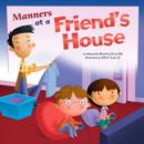 Image for Manners at a friend&#39;s house