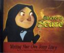 Image for Share a Scare: Writing Your Own Scary Story
