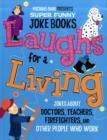 Image for Laughs for a living  : jokes about doctors, teachers, firefighters, and other people who work
