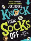 Image for Knock your socks off: a book of knock-knock jokes.