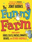 Image for The funny farm: jokes about dogs, cats, ducks, snakes, bears, and other animals.