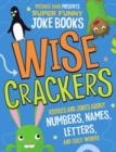 Image for Wisecrackers: riddles and jokes about numbers, names, letters, and silly words
