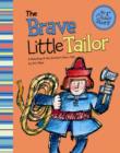 Image for The brave little tailor: a retelling of the Grimms&#39; fairy tale