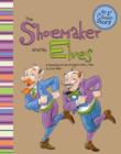 Image for The shoemaker and his elves: a retelling of the Grimms&#39; fairy tale