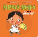 Image for Henry Helps with Dinner