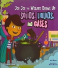 Image for Jo-Jo the Wizard Brews Up Solids, Liquids and Gases