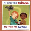 Image for Mi amigo tiene autismo/My Friend Has Autism