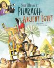 Image for Your Life as a Pharaoh in Ancient Egypt