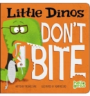 Image for Little Dinos Don&#39;t Bite