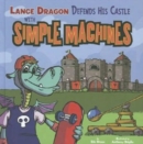 Image for Lance Dragon Defends His Castle with Simple Machines
