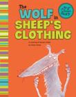 Image for The wolf in sheep&#39;s clothing: a retelling of Aesop&#39;s fable