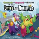 Image for Gertrude and Reginald the monsters talk about living and nonliving