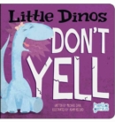 Image for Little dinos don&#39;t yell