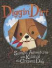 Image for Diggin Dirt: Science Adventures with Kitanai the Origami Dog (Origami Science Adventures)