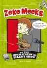 Image for Zeke Meeks vs the Super Stressful Talent Show
