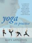 Image for Yoga in practice  : a complete system to tone the body, bring emotional balance and promote good health