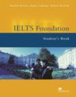 Image for IELTS foundation: Student&#39;s book