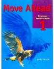 Image for Move Ahead Elementary Grammar Practice Book