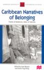 Image for Caribbean narratives of belonging  : fields of relations, sites of identity