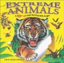 Image for Extreme animals  : a pop-up book bursting with danger!