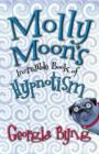 Image for Molly Moon&#39;s incredible book of hypnotism