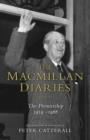 Image for The Macmillan diaries: Prime Minister and after, 1957-66