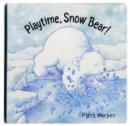 Image for Playtime, Snow Bear!