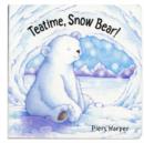 Image for Teatime, Snow Bear!  : a soft-to-touch book